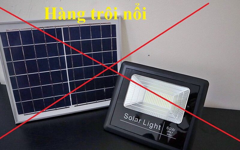 Các dấu hiệu nhận biết đèn năng lượng mặt trời thật