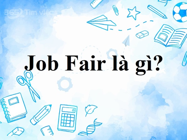 Hội chợ việc làm là gì