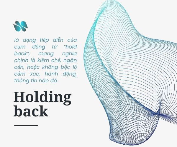 holding-back-la-gi-1