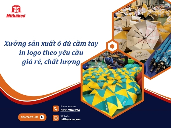 Mithanco - Xưởng sản xuất ô dù cầm tay in logo theo yêu cầu